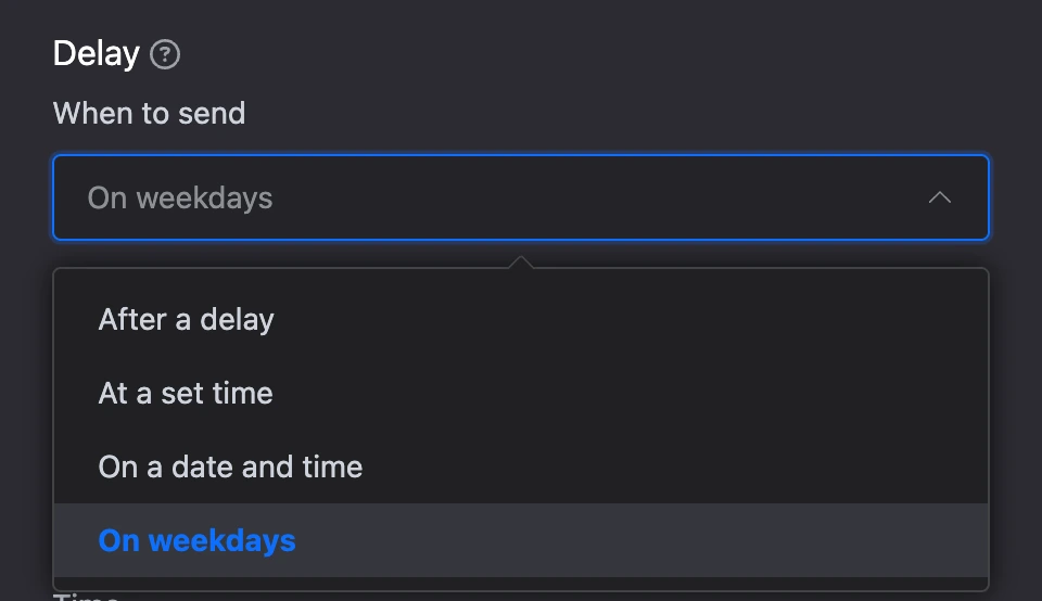The "When to send" list: after a period, at a set time, on a date and time, on weekdays
